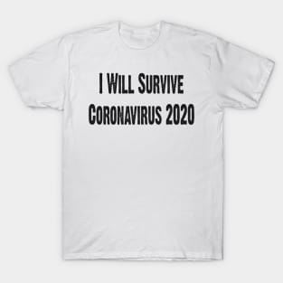 I Will Survive Corona 2020 T-Shirt
